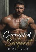 Corrupted By the Sergeant (Broken Halos MC #4)