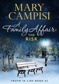 A Family Affair: The Risk (Truth In Lies #25)