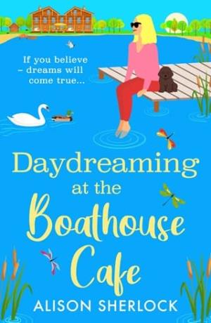 Daydreaming at the Boathouse Cafe (Maple Tree Lodge #2)