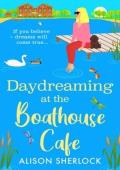 Daydreaming at the Boathouse Cafe (Maple Tree Lodge #2)