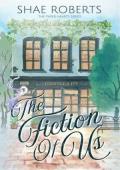The Fiction of Us (The Paper Hearts #1)