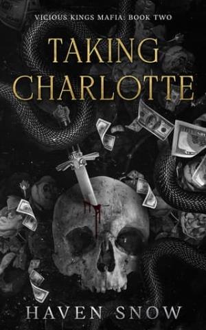 Taking Charlotte (Vicious Kings Mafia #2)