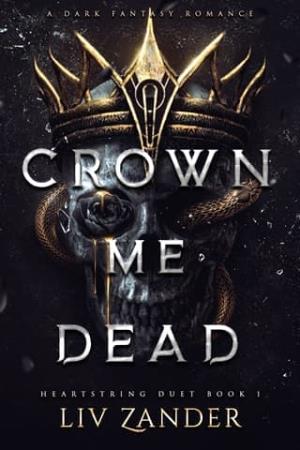 Crown Me Dead (Heartstring Duet #1)