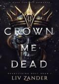 Crown Me Dead (Heartstring Duet #1)