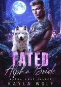 Fated Alpha Bride (Alpha Wolf Valley #1)
