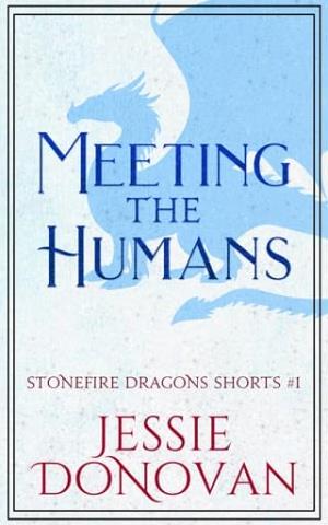 Meeting the Humans (Stonefire Dragons Shorts #1)