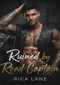 Ruined By the Road Captain (Broken Halos MC #5)