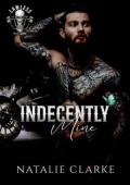 Indecently Mine (Lawless MC #2)