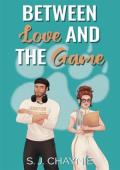 Between Love and the Game