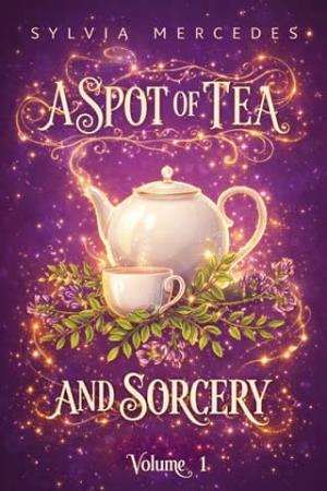 A Spot of Tea and Sorcery (A Spot of Tea and Sorcery #1)