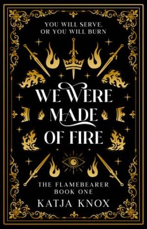 We Were Made of Fire (The Flamebearer #1)