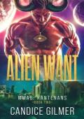Alien Want (Most Wanted Alien Brides: Kantenans #2)