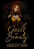 Guilt By Beauty (Fractured Mirrors #1)
