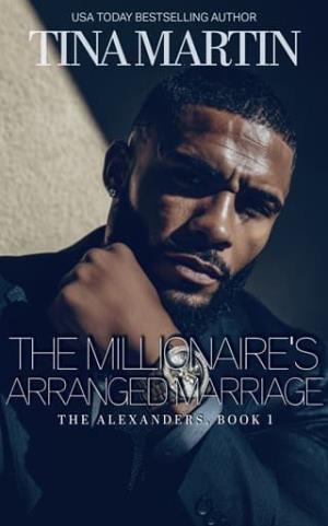 The Millionaire’s Arranged Marriage (The Alexanders #1)