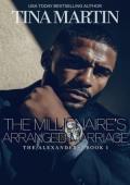 The Millionaire’s Arranged Marriage (The Alexanders #1)