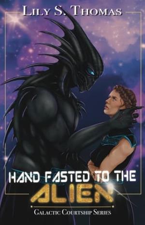Hand Fasted to the Alien (Galactic Courtship #26)