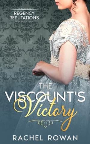 The Viscount’s Victory (Regency Reputations #3)