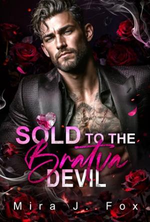 Sold to the Bratva Devil (Valentine’s Forbidden Deals #1)