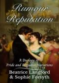 Rumour and Reputation (A Duology of Pride and Prejudice Variations)