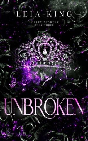 Unbroken (Loxley Academy #3)