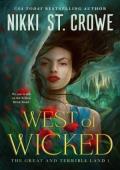 West of Wicked (The Great and Terrible Land #1)