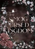The Smog Cursed Kingdom
