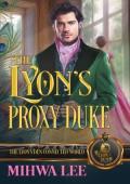 The Lyon’s Proxy Duke (The Lyon’s Den Connected World)