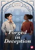 Forged in Deception