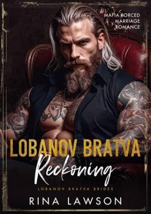 Lobanov Bratva Reckoning (Lobanov Bratva #5)