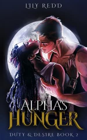 The Alpha’s Hunger (Duty & Desire #2)