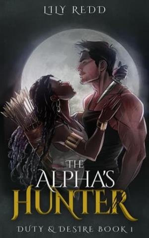 The Alpha’s Hunter (Duty & Desire #1)