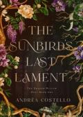 The Sunbird’s Last Lament (The Dragon Willow Duet #1)