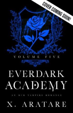 Ever Dark Academy, Vol. 5