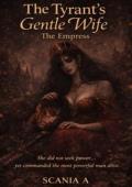 The tyrant's gentle wife -The Empress