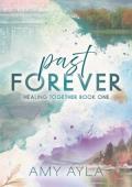 Past Forever (Healing Together #1)
