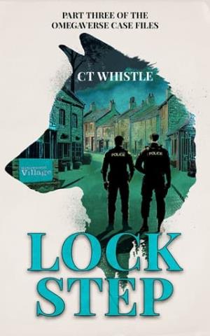 Lock Step (Omegaverse Case Files #3)