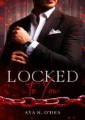 Locked to You (Unlikely Bonds #1)