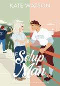 The Setup Man (Catching Feelings #3)