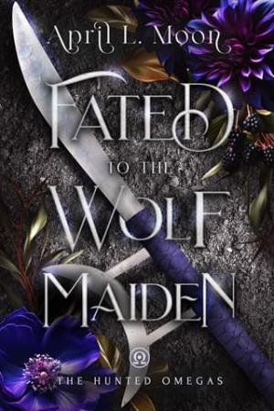 Fated to the Wolf Maiden (The Hunted Omegas #6)