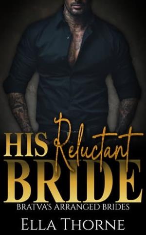 His Reluctant Bride (BRATVA’S Arranged Brides #5)