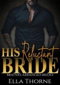 His Reluctant Bride (BRATVA’S Arranged Brides #5)