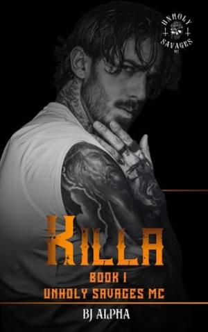 Killa (UNHOLY SAVAGES MC #1)