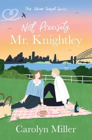 Not Precisely Mr. Knightley (The Silver Teapot #2)