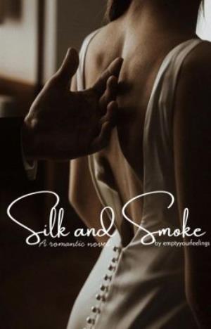 Silk and Smoke