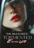 The Bilionaire's Tormented Ex-wife