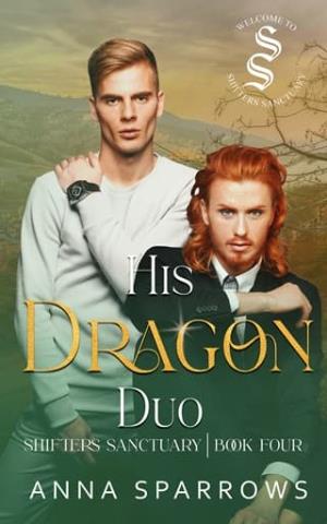 His Dragon Duo (Shifters Sanctuary #4)