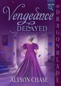 Vengeance Delayed (Lady Mary Mysteries #2)