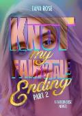 Knot My Fairytale Ending, Part 2 (FatedVerse #7)