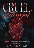Cruel Betrayal (Legion #2)
