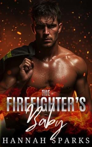 The Firefighter’s Baby (After the Ashes #3)
